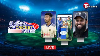 Live  The Cricket Show  Talk Show  Cricket  Cricket Analyst  T Sports [upl. by Isis]