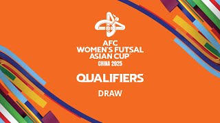 AFC Women’s Futsal Asian Cup™ China 2025 Qualifiers Draw [upl. by Ahsienyt]