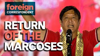 Return of Marcos How Philippiness Corrupt Dynasty Rebuilt Its Power  Foreign Correspondent [upl. by Vod]