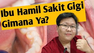 IBU HAMIL SAKIT GIGI  TANYAKAN DOKTER [upl. by Darrey]