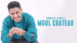 YouNess  Moul Chateau Ft DJ SoulA Video Clip Exclusif  يونس مول شاطُو [upl. by Oirramaj]