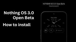 Nothing OS 30 Open Beta  How To Download Nothing Phone [upl. by Ellennahs710]