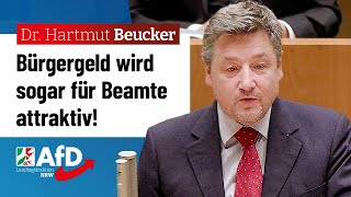 Bürgergeld wird sogar für Beamte attraktiv – Dr Hartmut Beucker AfD [upl. by Giamo54]