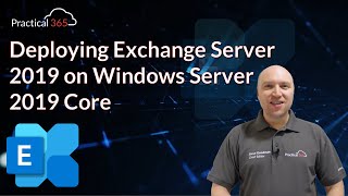 Deploying Exchange Server 2019 on Windows Server 2019 Core [upl. by Hatcher]