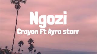 Crayon  Ngozi ft Ayra Starr Lyrics [upl. by Suter725]