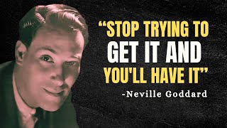 Stop Trying to Get It And Youll Have It  Neville Goddard Motivation [upl. by Onaivatco874]