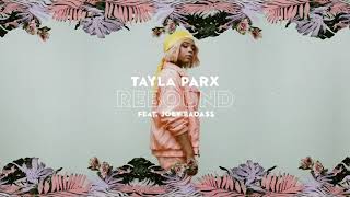 Tayla Parx  Rebound feat Joey Bada Official Audio [upl. by Winnifred395]