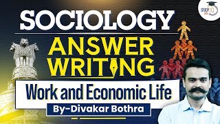 UPSC Sociology Answer Writing  Work and Economic Life  UPSC  StudyIQ [upl. by Haraf]