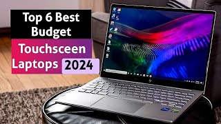 Top 6 Budget Touchscreen Laptops to buy in 2024 [upl. by Rubetta]