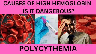 Hb NORMAL RANGE HIGH HEMOGLOBINPOLYCYTHEMIACAUSESAND SYMPTOMS PRIMARY AND SECONDARY POLYCYTHEMIA [upl. by Ahtabat651]