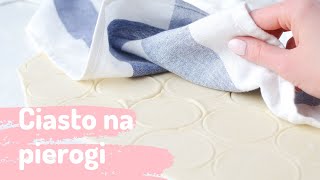 Najlepsze ciasto na PIEROGI 🥟😋❤️ Super prosty przepis dla każdego🔥 [upl. by Lyndy]