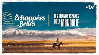 Les grands espaces de la Mongolie  Échappées belles [upl. by Onileva]