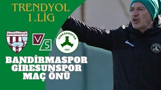 Trendyol 1Lig  Bandirmaspor  Giresunspor Maç Önü [upl. by Rue504]