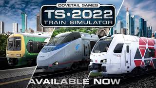 Train Simulator 2022  Out Now [upl. by Aniara]