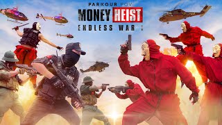 Parkour MONEY HEIST Endless War 1  Escape from POLICE and ARMY  POV Movie by LATOTEM [upl. by Nospmis301]