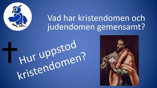 Hur uppstod kristendomen Var är gemensamt med Judendomen [upl. by Strepphon]