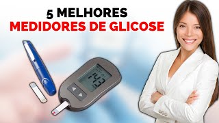 Qual o MELHOR MEDIDOR DE GLICOSE do MERCADO 5 Melhores MEDIDORES DE GLICOSE DIGITAL 2024  GLICOSE [upl. by Eillim611]