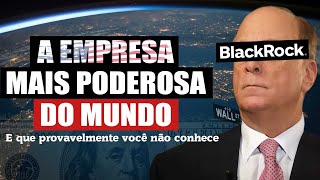 BlackRock A Empresa que controla o MUNDO [upl. by Lupita]