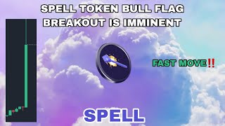 SPELL TOKEN FAST MOVE IN NOVEMBER 2024‼️ SPELL CRYPTO BULL FLAG BREAKOUT IS IMMINENT❗ SEND IT HIGHER [upl. by Ydor864]