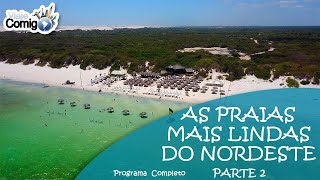 As PRAIAS mais bonitas do NORDESTE  2  Brasil  Programa Viaje Comigo [upl. by Eahsat]