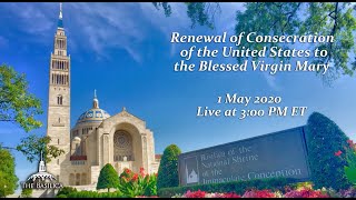 Renewal of the Consecration of the United States of America to the Blessed Virgin Mary  May 1 2020 [upl. by Ragas]