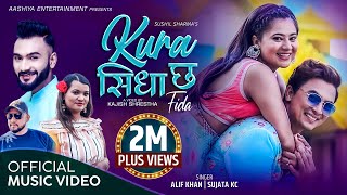 Kura Sidha Chha Fida by Alif Khan  Sujata KC FT Paul Shah  Keki Adhikari New Nepali Song 2078 [upl. by Nadabb152]