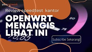 OPENWRT GSM REVIEW SPEEDTEST INTERNET KANTOR [upl. by Olsewski683]