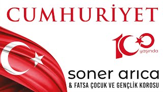 Soner Arıca amp Fatsa Çocuk ve Gençlik Korosu  Cumhuriyet Marşı 100 Yıl Marşı [upl. by Nail]