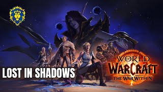 WoW The War Within  Alliance Quests  Lost in Shadows [upl. by Oelc]