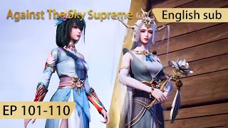 Eng Sub Against The Sky Supreme 101110 full episode highlights [upl. by Colan]