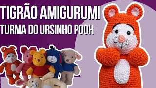 PASSO A PASSOTigrão amigurumi da turma do ursinho PoohTigre amigurumi [upl. by Aehtorod]