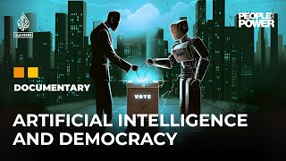 Could AI threaten democracy  People amp Power Documentary [upl. by Linders]