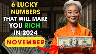 6 LUCKY NUMBERS to Focus and GET RICH in the End of NOVEMBER 2024  Buddhist Teachings  Wiser [upl. by Enaols]