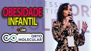 OBESIDADE INFANTIL Palestra no Congresso de Prática Ortomolecular  LIVE  Andreia Friques [upl. by Nevart509]