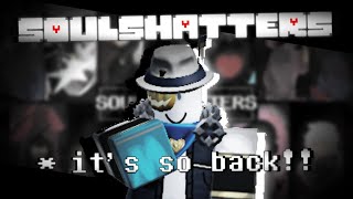 The SOULSHATTERS COMEBACK  ROBLOX [upl. by Biagio]