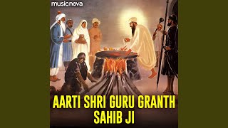 Aarti Shri Guru Granth Sahib Ji [upl. by Shelbi]