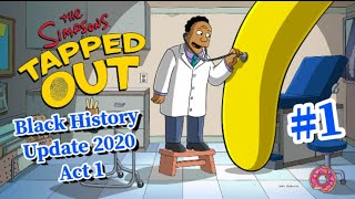 The Simpsons Tapped Out 518 Black History Update 2020 Pt 1 Act 1 Questline Overview [upl. by Platas]