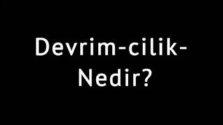 Devrimcilik Nedir FELSEFEMIZ [upl. by Esinyt]