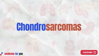 Chondrosarcoma Definition Symptoms Morphology Treatment [upl. by Ennaer]