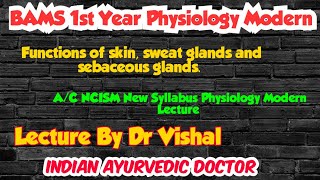 Functions of skin sweat glands and sebaceous glands BAMS 1st Year Lecture  Physiology Lecture [upl. by Toy]