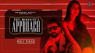 APPROACH FULL SONG Ravi Warraich Ft Raja Game Changer  Shruti V  Latest Punjabi Songs 2021 [upl. by Nosiaj478]