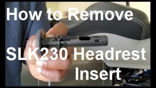 How to Remove Head Rest Insert on Mercedes SLK230 to Remove Seat Cover [upl. by Tynan]