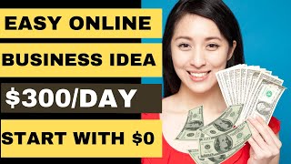 Easiest Way to Start an Online Business as a Beginner from 0 [upl. by Kuster624]