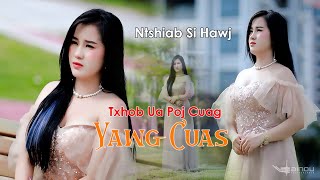 nkauj tshiab 36024 txhobuapoj cuagyawg cuasoriginal Ntshiab Si Hawj Song txhob ua pojcuagyawg cuas [upl. by Everest57]