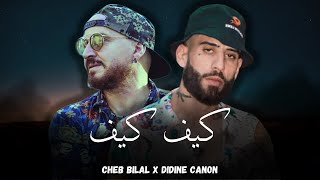 Didine Canon x Cheb Bilal  Kif Kif  Remix Rai Rap Dz [upl. by Duff321]