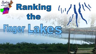 Best and Worst FINGER LAKES  Ranking all 11 [upl. by Luo355]