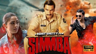 Simmba Full Movie HD  Ranveer Singh  Sara Ali Khan  Sonu Sood  Ajay Devgn  Review amp Facts HD [upl. by Nobell]