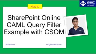 SharePoint Online CAML Query Filter Example with CSOM  SharePoint CAML query filter example [upl. by Rattan]