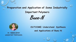 POLYMER LECTURE9 Synthesis and Properties of Buna N By Dr Nisha Singh [upl. by Amelie]