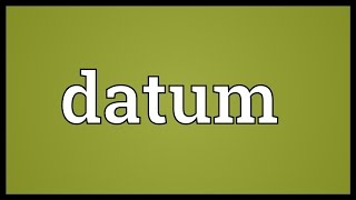 Datum Meaning [upl. by Dannel]